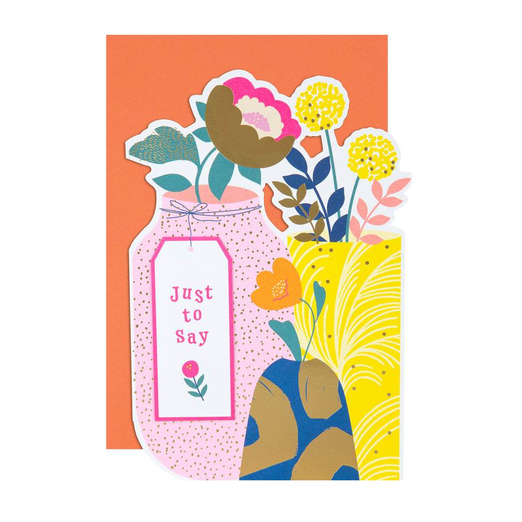 Just to Say Card - Hello Sunrise Colourful Flowers & Vases Design